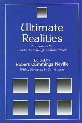 Cover image for Ultimate Realities: A Volume in the Comparative Religious Ideas Project