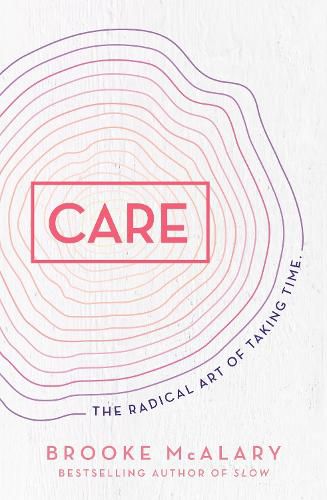 Cover image for Care: The radical art of taking time