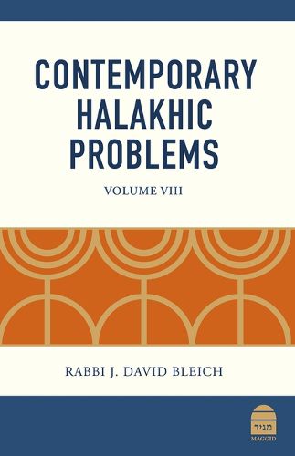 Cover image for Contemporary Halakhic Problems: Volume VIII