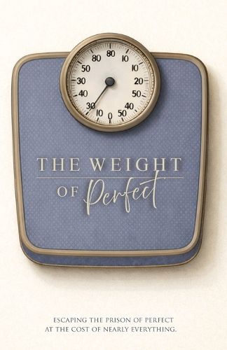 Cover image for The Weight of Perfect