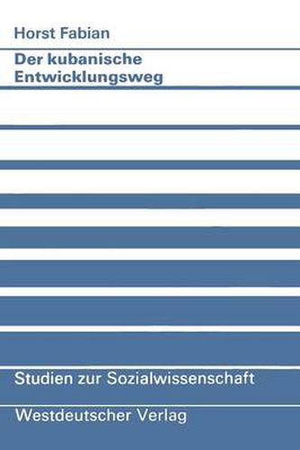 Cover image for Der Kubanische Entwicklungsweg: Ein Beitrag Zum Konzept Autozentrierter Entwicklung