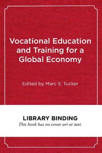 Cover image for Vocational Education and Training for a Global Economy: Lessons from Four Countries