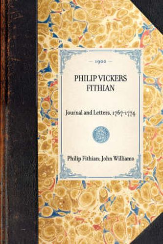 Cover image for Philip Vickers Fithian: Journal and Letters, 1767-1774