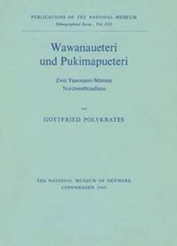 Cover image for Wawanaueteri und Pukimapueteri: Zwei Yanonami-Stamme Nordwestbrasiliens