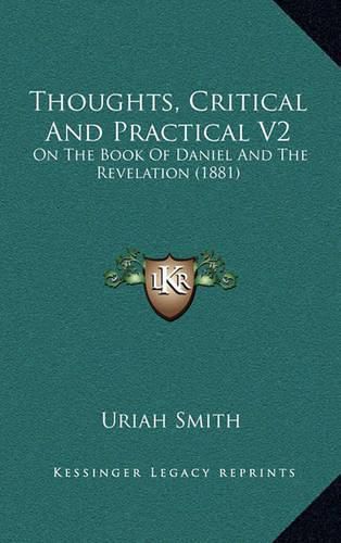 Cover image for Thoughts, Critical and Practical V2: On the Book of Daniel and the Revelation (1881)