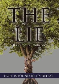 Cover image for The Lie: Hope Is Found in Its Defeat