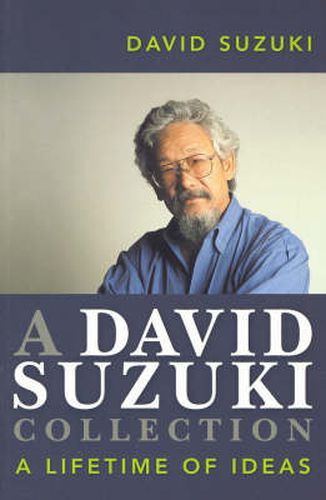 A David Suzuki Collection: A lifetime of ideas