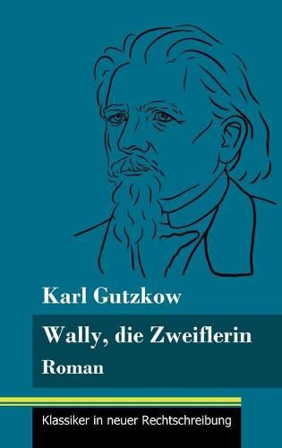 Wally, die Zweiflerin: Roman (Band 43, Klassiker in neuer Rechtschreibung)