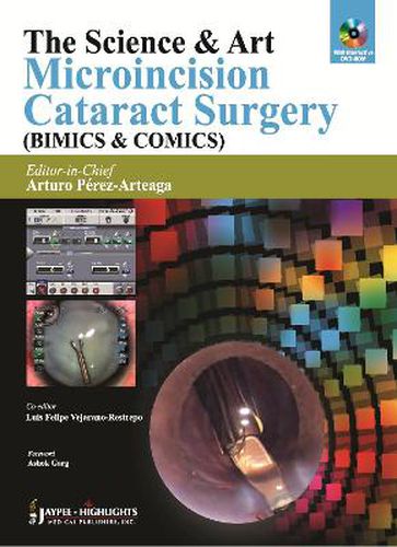 Cover image for The Science & Art: Microincision Cataract Surgery (BIMICS & COMICS)