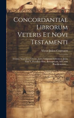 Cover image for Concordantiae Librorum Veteris Et Novi Testamenti