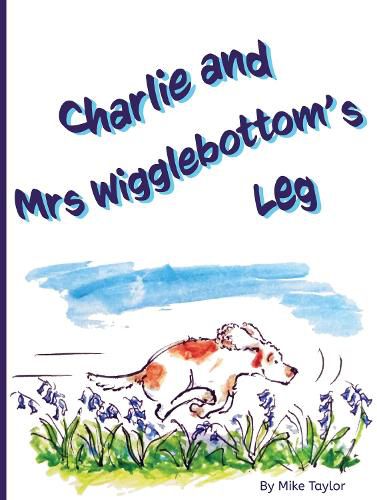 Charlie and Mrs Wigglebottom's Leg