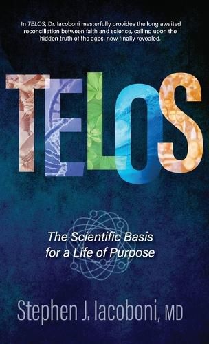 Cover image for Telos: The Scientific Basis for a Life of Purpose