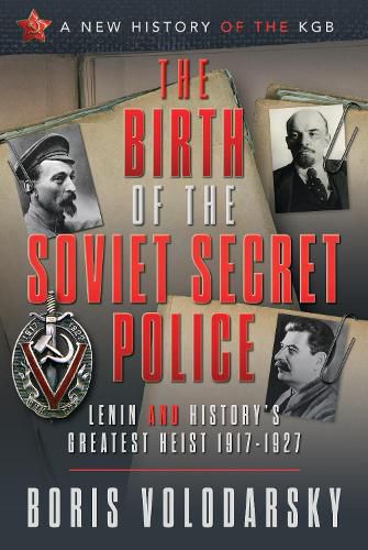 Cover image for The Birth of the Soviet Secret Police