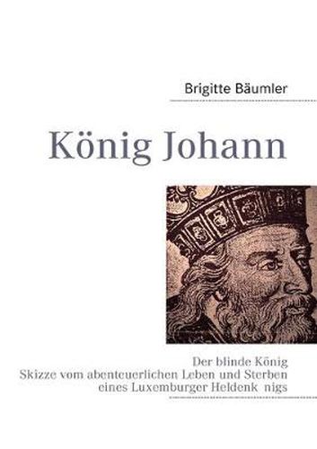 Cover image for Koenig Johann: Der blinde Koenig