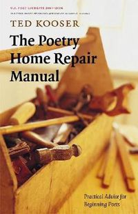 Cover image for The Poetry Home Repair Manual: Practical Advice for Beginning Poets