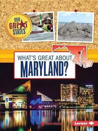 Cover image for What's Great about Maryland?