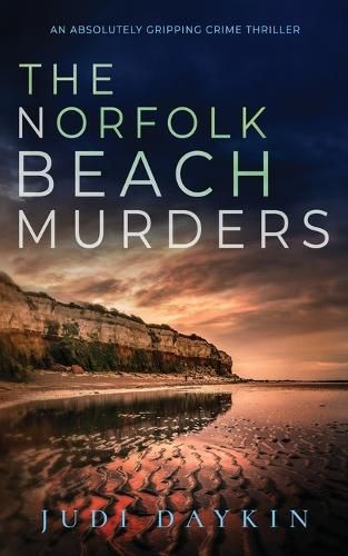 Cover image for THE NORFOLK BEACH MURDERS an absolutely gripping crime thriller