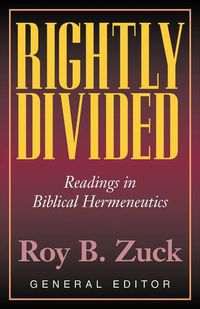 Cover image for Rightly Divided: Readings in Biblical Hermeneutics