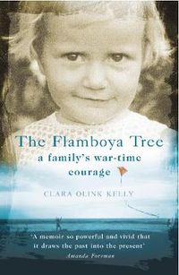 Cover image for The Flamboya Tree: Memories of a Family's War-time Courage