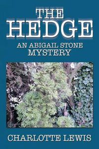 Cover image for The Hedge: An Abigail Stone Mystery