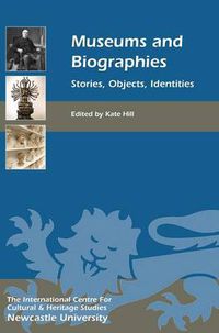 Cover image for Museums and Biographies: Stories, Objects, Identities