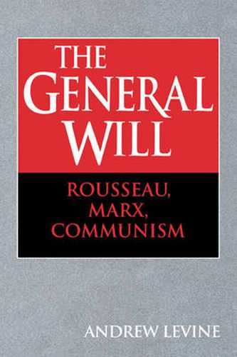 The General Will: Rousseau, Marx, Communism