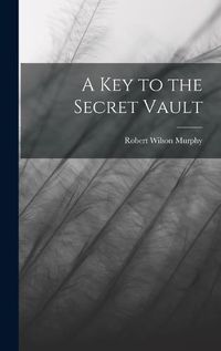 Cover image for A Key to the Secret Vault