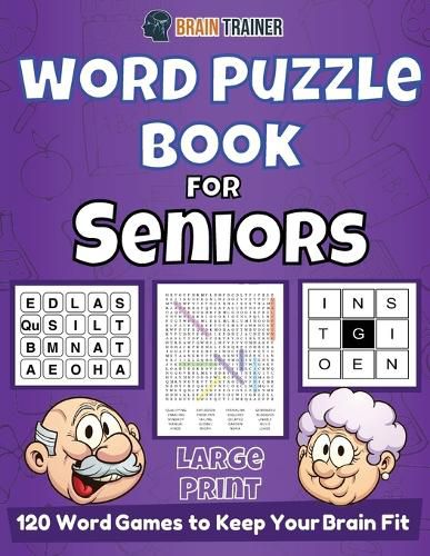 Cover image for Word Puzzle Book For Seniors - 120 Word Games to Keep Your Brain Fit