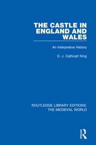 Cover image for The Castle in England and Wales: An Interpretive History