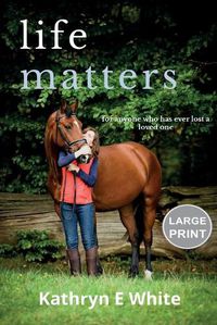 Cover image for Life Matters: Large Print Edition