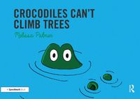 Cover image for Crocodiles Can't Climb Trees: Targeting the k Sound