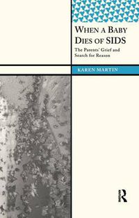 Cover image for When a Baby Dies of SIDS: The Parents' Grief and Search for Reason