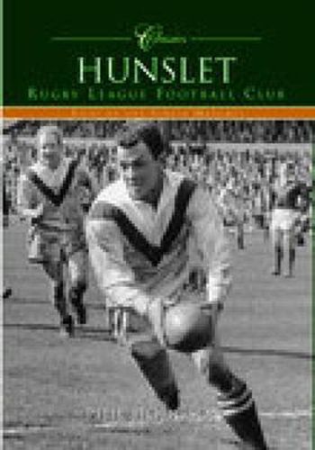 Cover image for Hunslet Rugby League Football Club (Classic Matches): Fifty of the Finest Matches