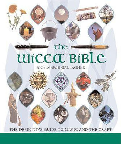 Cover image for The Wicca Bible: The Definitive Guide to Magic and the Craft Volume 2