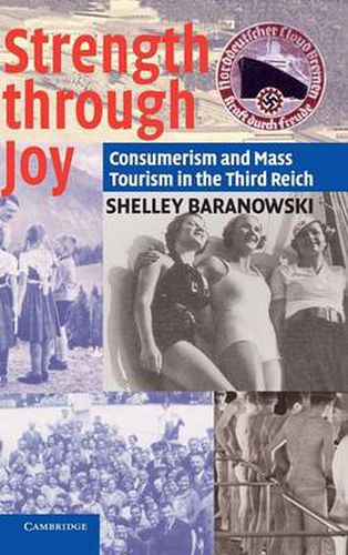 Cover image for Strength through Joy: Consumerism and Mass Tourism in the Third Reich