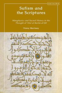 Cover image for Sufism and the Scriptures: Metaphysics and Sacred History in the Thought of 'Abd al-Karim al-Jili