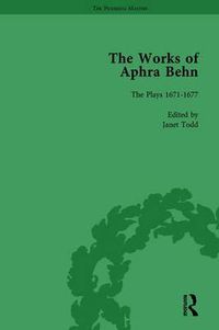 Cover image for The Works of Aphra Behn: The Plays 1671-1677