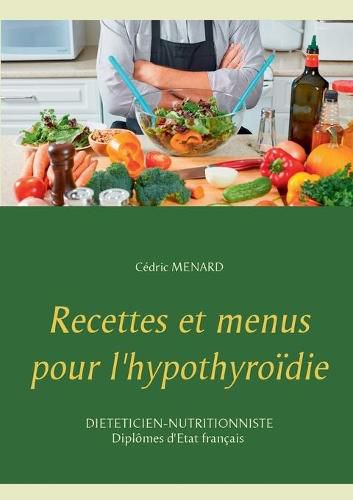 Recettes et menus pour l'hypothyroidie