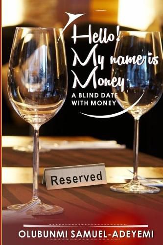 Cover image for Hello! My Name is Money: a blind date with money