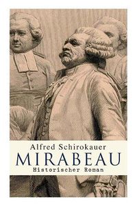 Cover image for Mirabeau: Historischer Roman