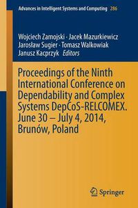 Cover image for Proceedings of the Ninth International Conference on Dependability and Complex Systems DepCoS-RELCOMEX. June 30 - July 4, 2014, Brunow, Poland