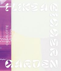 Cover image for Charlotte Herzig: I Like a Bigger Garden