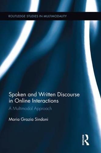 Cover image for Spoken and Written Discourse in Online Interactions: A Multimodal Approach