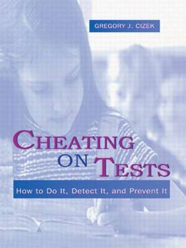 Cover image for Cheating on Tests: How To Do It, Detect It, and Prevent It