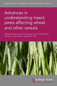 Cover image for Advances in Understanding Insect Pests Affecting Wheat and Other Cereals