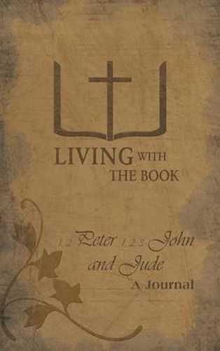 Cover image for Living with the Book: 1,2 Peter 1,2,3 John and Jude