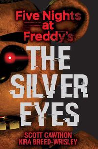 Cover image for Five Nights at Freddy's: The Silver Eyes