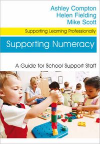 Cover image for Supporting Numeracy: A Guide for School Support Staff
