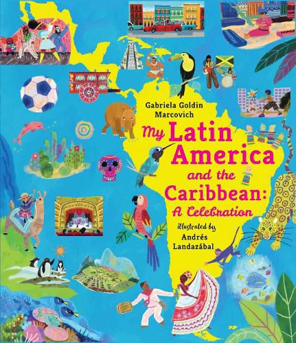 Cover image for My Latin America and the Caribbean: A Celebration