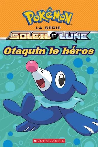 Pokemon: La Serie Soleil Et Lune: Otaquin Le Heros